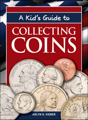 A Kid&#39;s Guide to Collecting Coins