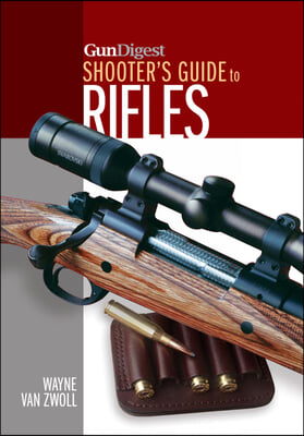 Gun Digest Shooter's Guide to Rifles