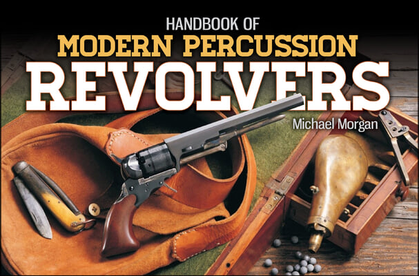 Handbook of Modern Percussion Revolvers