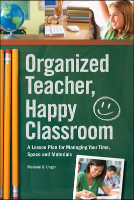 Organized Teacher, Happy Classroom