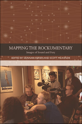 Mapping the Rockumentary: Images of Sound and Fury