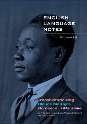 Transhistoricizing Claude McKay&#39;s Romance in Marseille