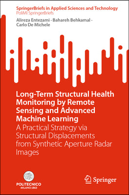 Long-Term Structural Health Monitoring by Remote Sensing and Advanced Machine Learning: A Practical Strategy Via Structural Displacements from Synthet