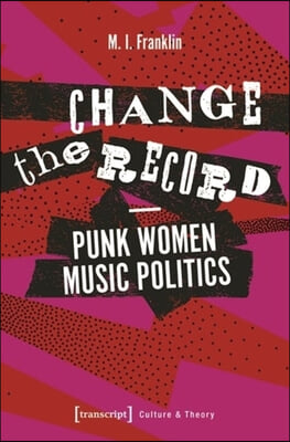 Change the Record - Punk Women Music Politics