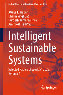 Intelligent Sustainable Systems: Selected Papers of Worlds4 2023, Volume 4