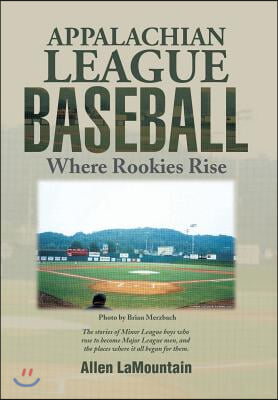 Appalachian League Baseball: Where Rookies Rise