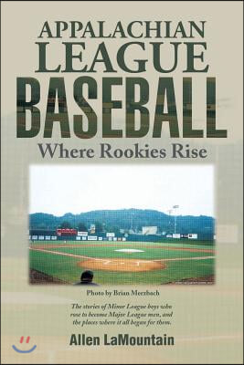 Appalachian League Baseball: Where Rookies Rise