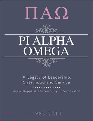 Pi Alpha Omega: A Legacy of Leadership, Sisterhood and Service