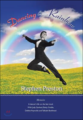 Dancing in the Rainbow: Memoire