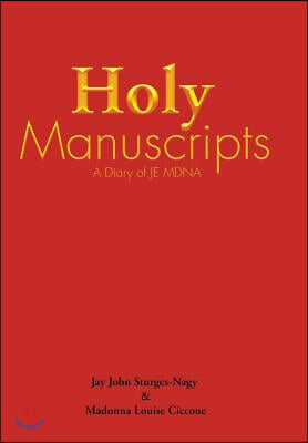 Holy Manuscripts: A Diary of Je Mdna