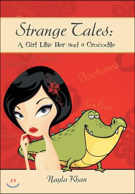 Strange Tales: A Girl Like Her and a Crocodile