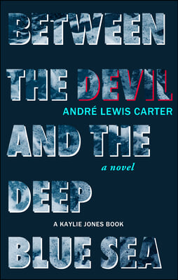 Between the Devil and the Deep Blue Sea