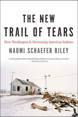 The New Trail of Tears: How Washington Is Destroying American Indians