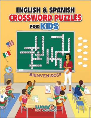 English and Spanish Crossword Puzzles for Kids: Teach English and Spanish with Dual Language Word Puzzles (Learn English or Learn Spanish and Have Fun