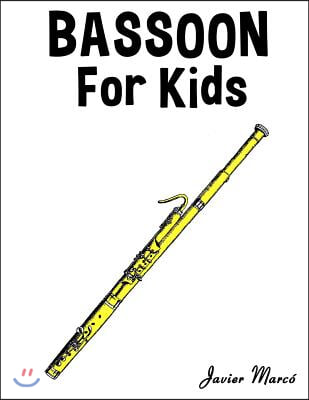 Bassoon for Kids: Christmas Carols, Classical Music, Nursery Rhymes, Traditional & Folk Songs!