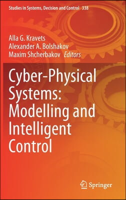 Cyber-Physical Systems: Modelling and Intelligent Control