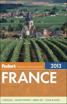 Fodor&#39;s Travel Intelligence 2013 France