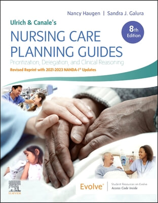 Ulrich and Canale's Nursing Care Planning Guides, 8th Edition Revised Reprint with 2021-2023 Nanda-I(r) Updates