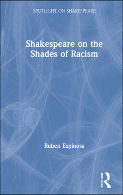 Shakespeare on the Shades of Racism