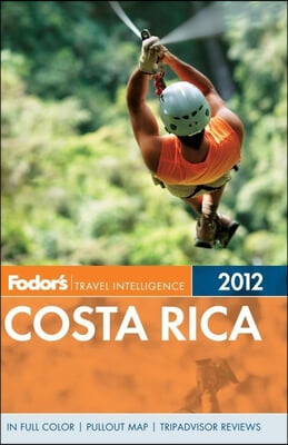 Fodor&#39;s Travel Intelligence 2012 Costa Rica