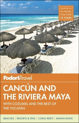 Fodor's Travel Intelligence 2014 Cancun and the Riviera Maya