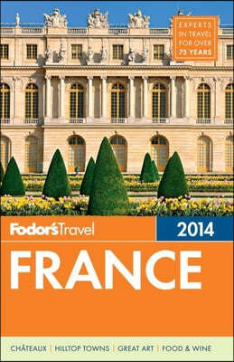 Fodor&#39;s Travel Intelligence 2014 France