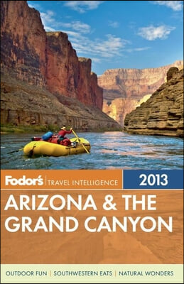 Fodor's Travel Intelligence 2013 Arizona & the Grand Canyon