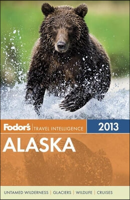 Fodor&#39;s Travel Intelligence 2013 Alaska