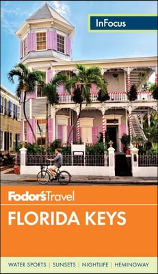 Fodor&#39;s in Focus Florida Keys