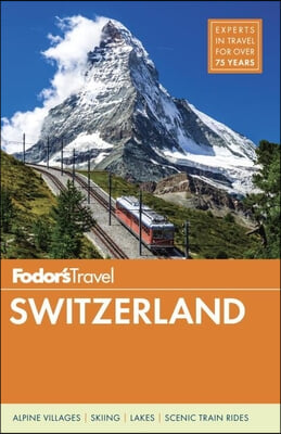 Fodor&#39;s Travel Switzerland