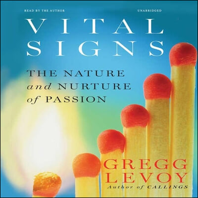 Vital Signs: The Nature and Nurture of Passion