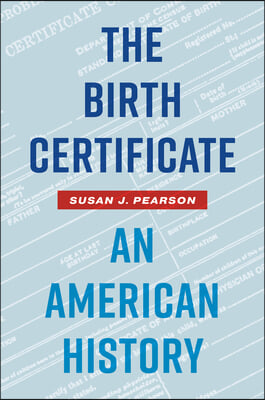 The Birth Certificate: An American History