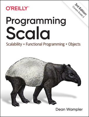 Programming Scala: Scalability = Functional Programming + Objects