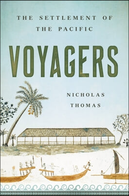 Voyagers: The Settlement of the Pacific