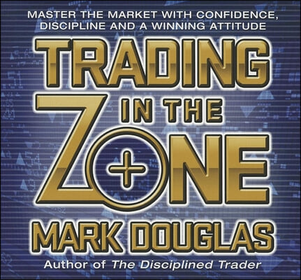 Trading in the Zone