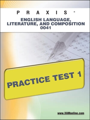 Praxis English Language, Literature, and Composition 0041 Practice Test 1