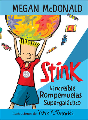 Stink Y El Increible Rompemuelas Supergalactico / Stink and the Incredible Super -Galactic Jawbreaker