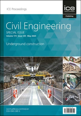 Underground Construction: Civil Engineering Special Issue