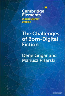 The Challenges of Born-Digital Fiction: Editions, Translations, and Emulations