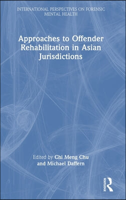 Approaches to Offender Rehabilitation in Asian Jurisdictions