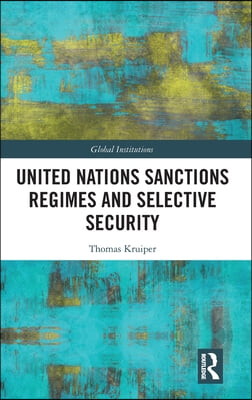 United Nations Sanctions Regimes and Selective Security