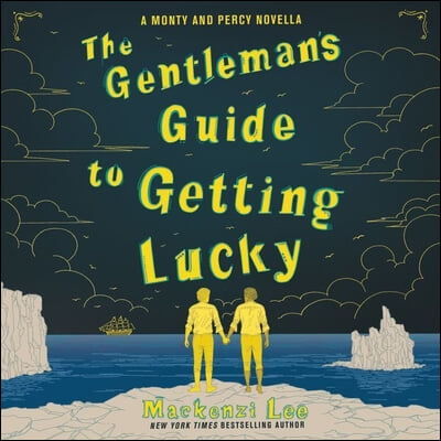 The Gentleman&#39;s Guide to Getting Lucky Lib/E