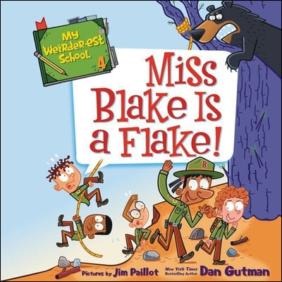 My Weirder-est School: Miss Blake Is a Flake!