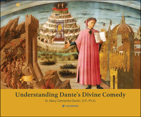 Understanding Dante&#39;s Divine Comedy