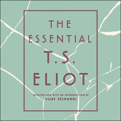 The Essential T.S. Eliot