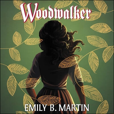 Woodwalker: Creatures of Light, Book 1