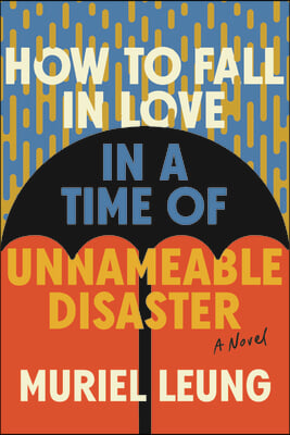 How to Fall in Love in a Time of Unnameable Disaster