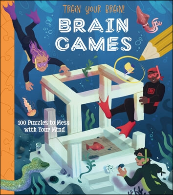Train Your Brain! Brain Games: 100 Puzzles to Mess with Your Mind