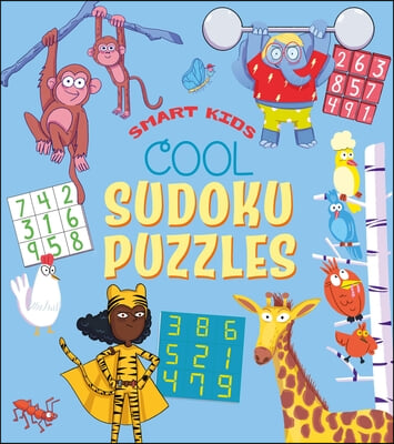 Smart Kids! Cool Sudoku Puzzles: Over 50 Puzzles