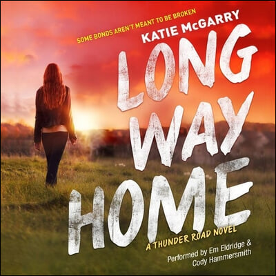 Long Way Home Lib/E: A Thunder Road Novel